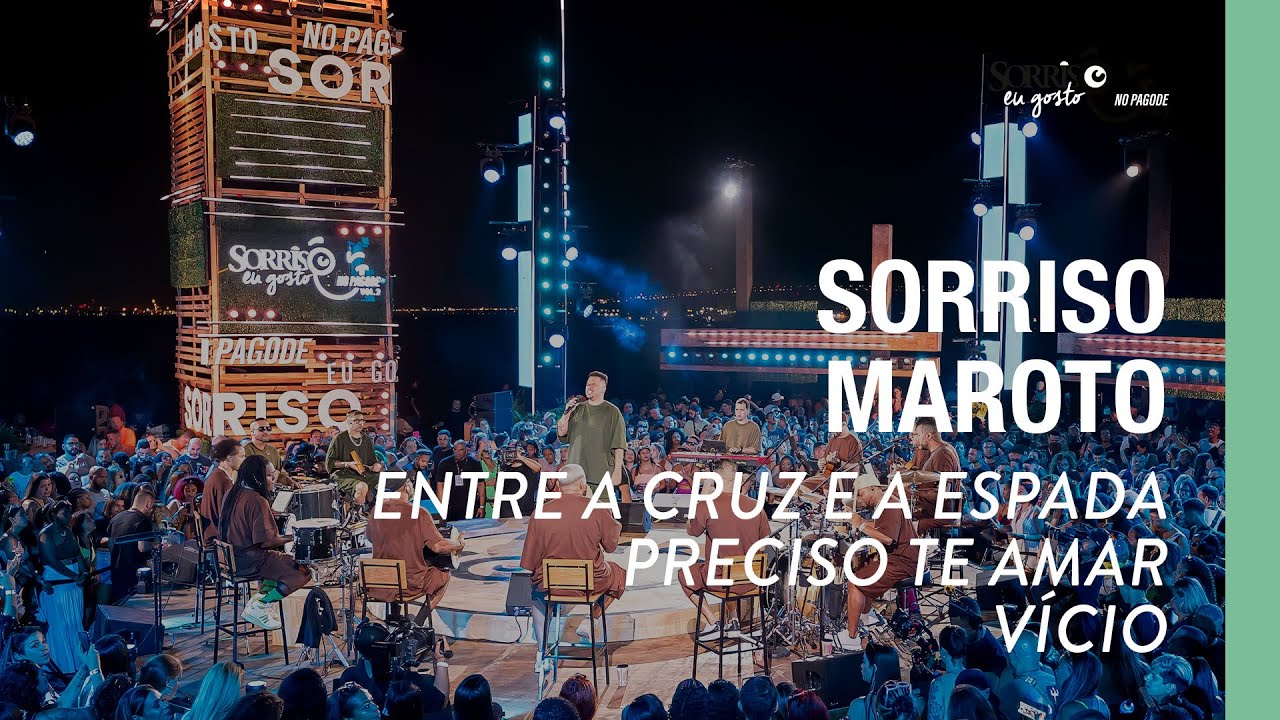Entre A Cruz E A Espada/ Preciso Te Amar/ V&iacute;cio - Sorriso Maroto (Sorriso Eu Gosto No Pagode Vol.2)