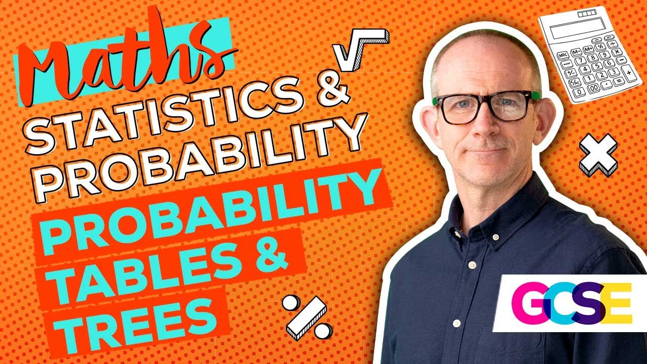 How to Use Probability Tables and Trees for GCSE Maths