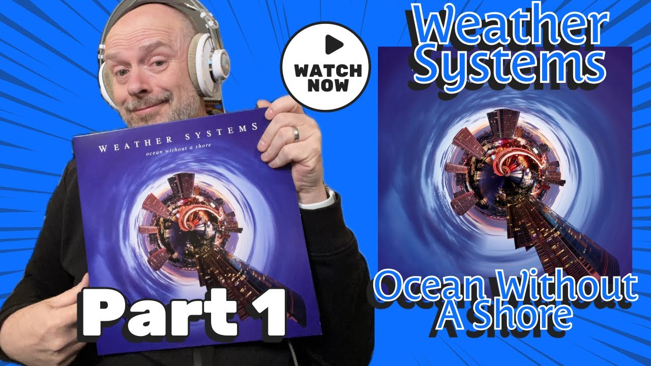 Listen to Weather Systems: Ocean Without A Shore, Part 1