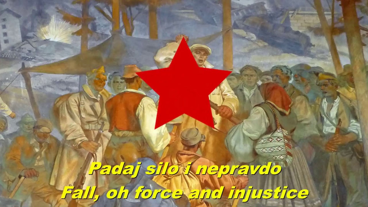 Padaj silo i nepravdo - Fall, oh force and injustice (Yugoslav revolutionary song)