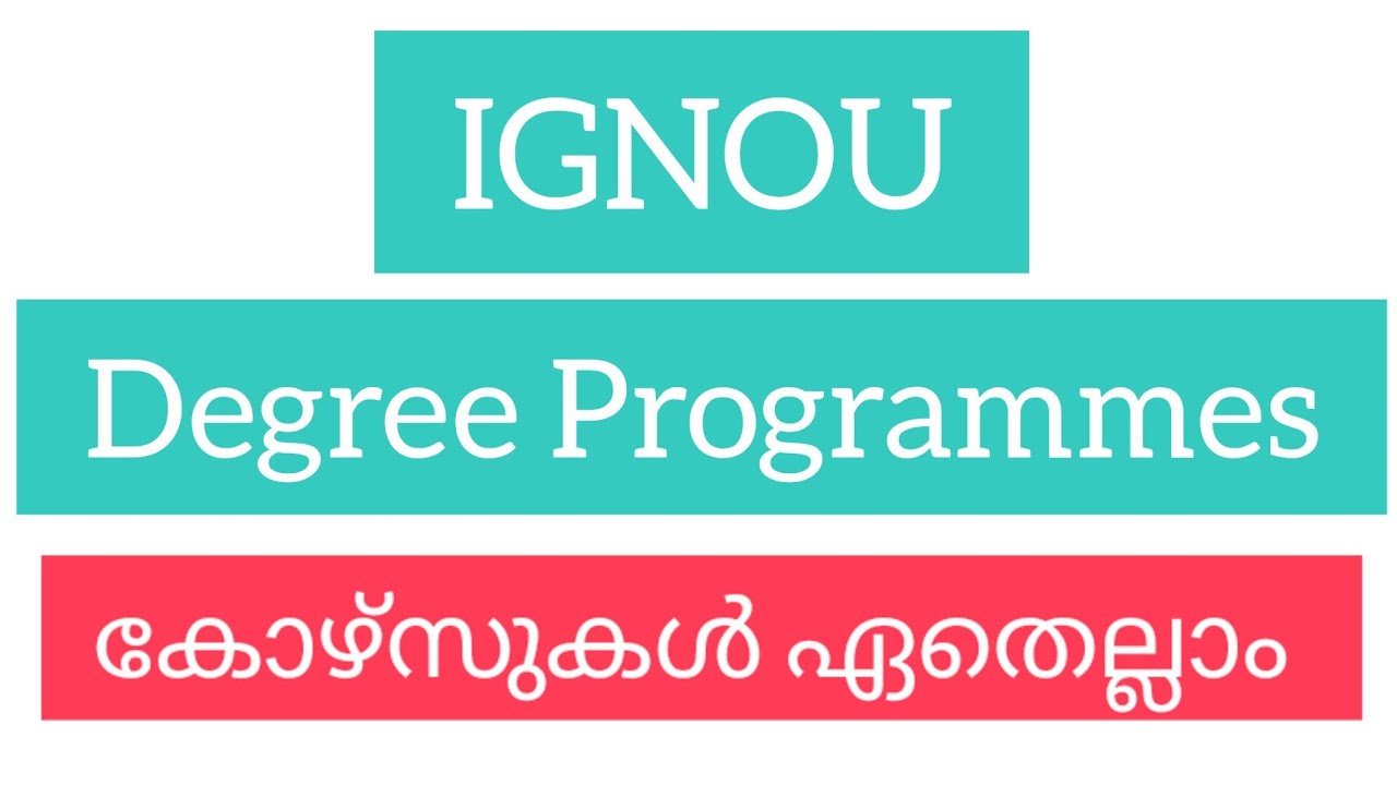 IGNOU COURSES BACHELOR'S DEGREE PROGRAMMES