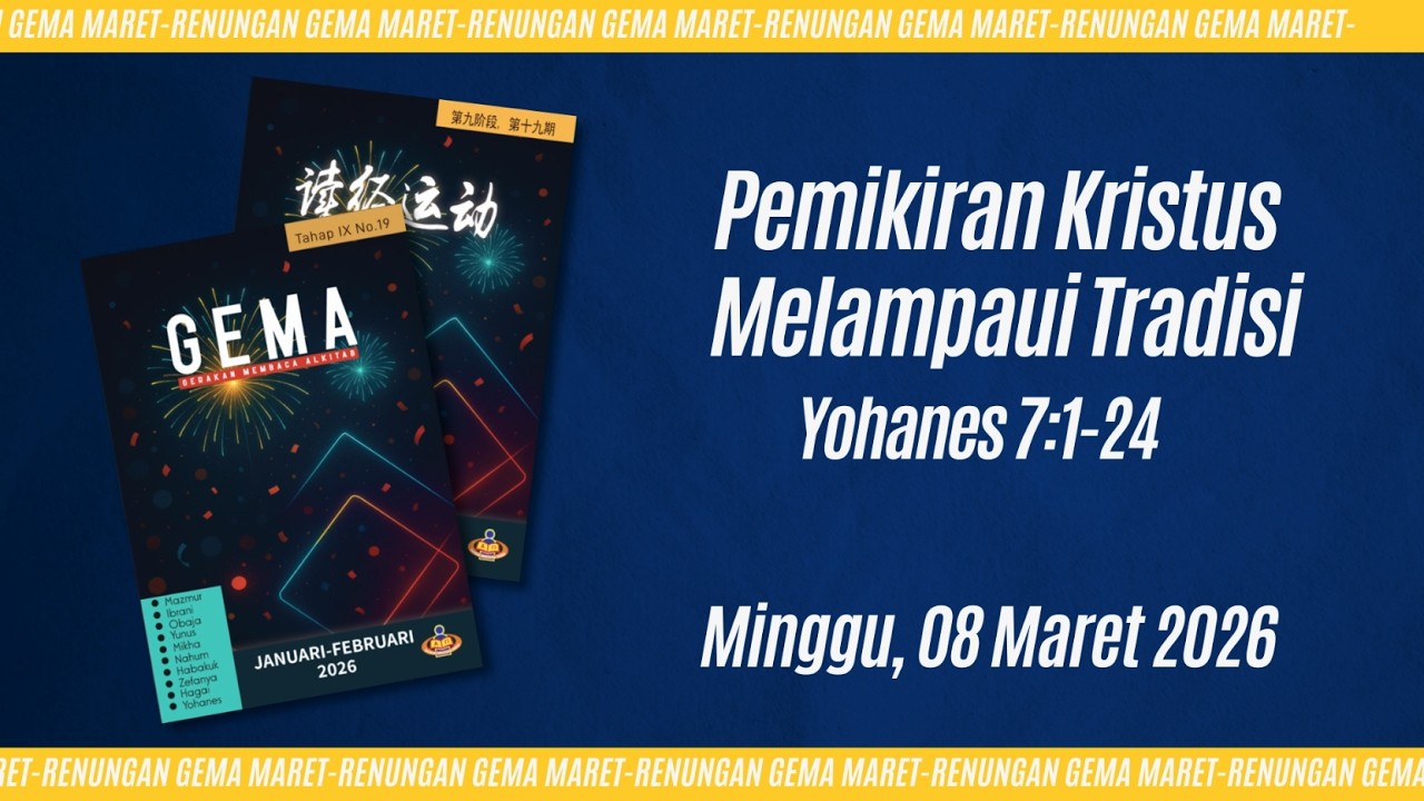 08 Maret 2026 - Pemikiran Kristus Melampaui Tradisi | Yohanes 7:1-24
