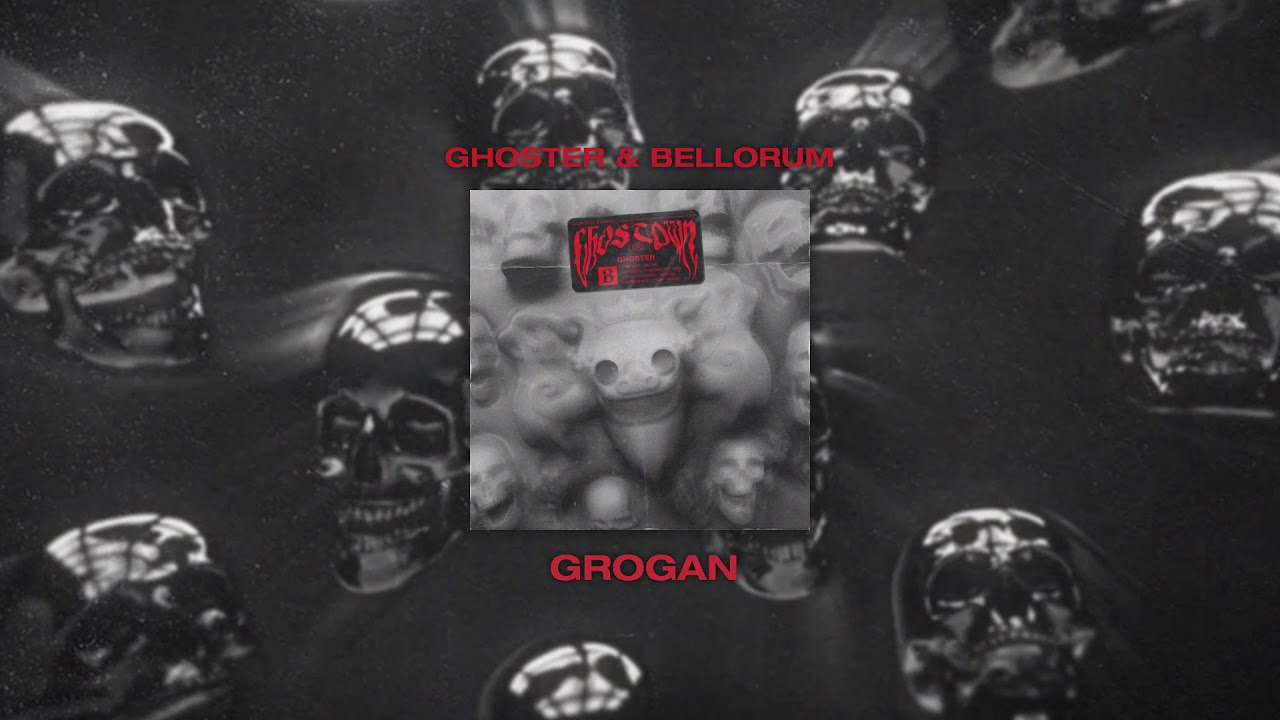 GHOSTER & Bellorum - Grogan [OUT NOW]