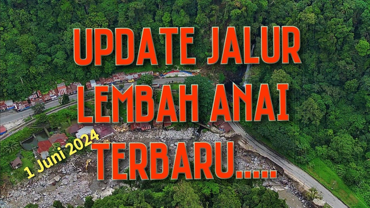 ❗UPDATE JALUR LEMBAH ANAI TERKINI❗KAB TANAH DATAR, SUMATERA BARAT...