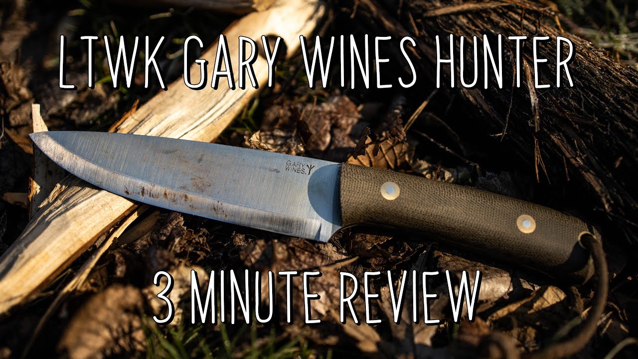 LTWK Gary Wines Bushcraft Hunter | Quick Knife REVIEW