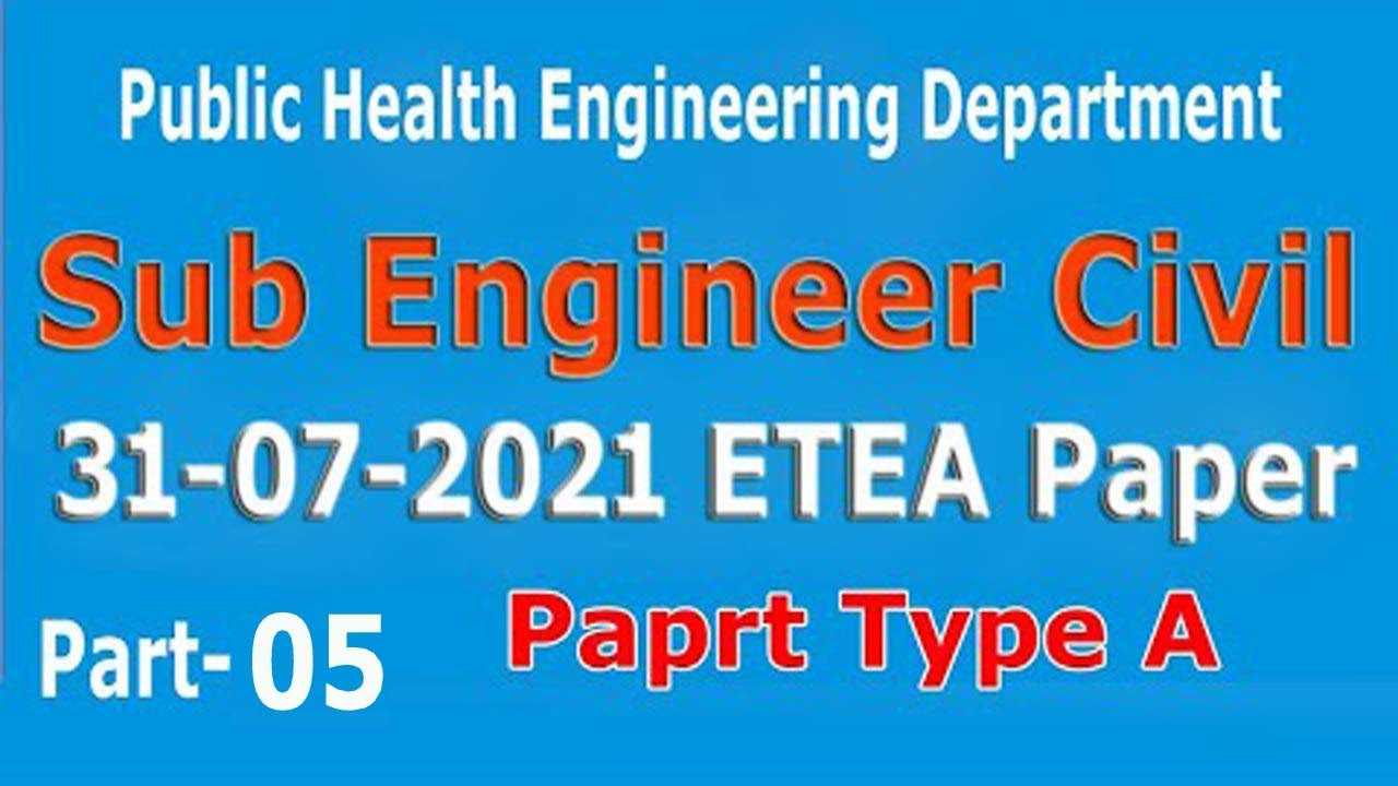 Sub Engineer Civil Paper held on 31-07-2021 by ETEA: Public Health and Engineering Department: 05