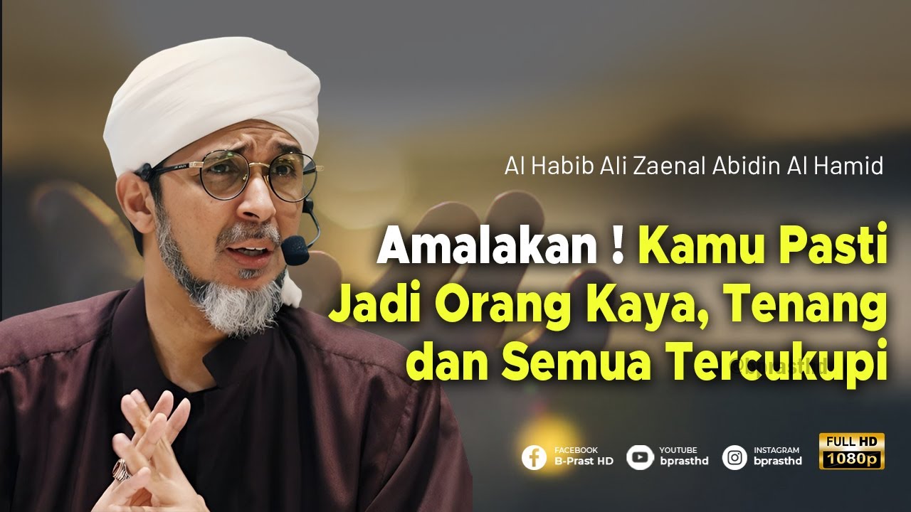 Amalan Jadi Orang Kaya, Tenang dan Cukup | Habib Ali Zaenal Abidin Al Hamid