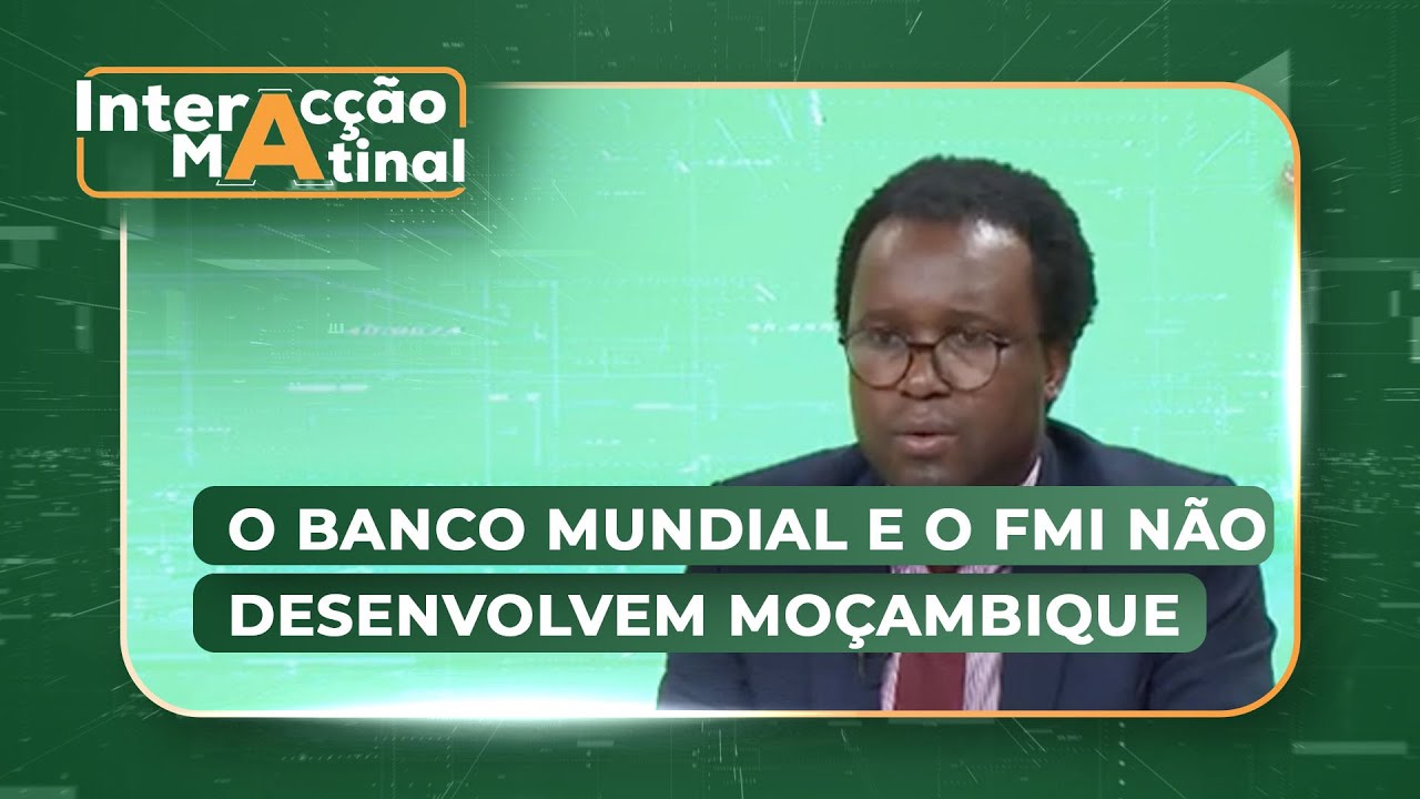 #InteraçãoMatinal: O Banco Mundial e o FMI não são adequadas para desenvolver o país, Régio Conrado