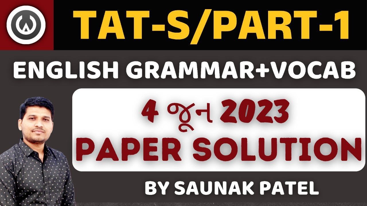 TAT-S English Grammar & Vocab | Paper Solution by Saunak Patel | #english #tat #gsssb #psi