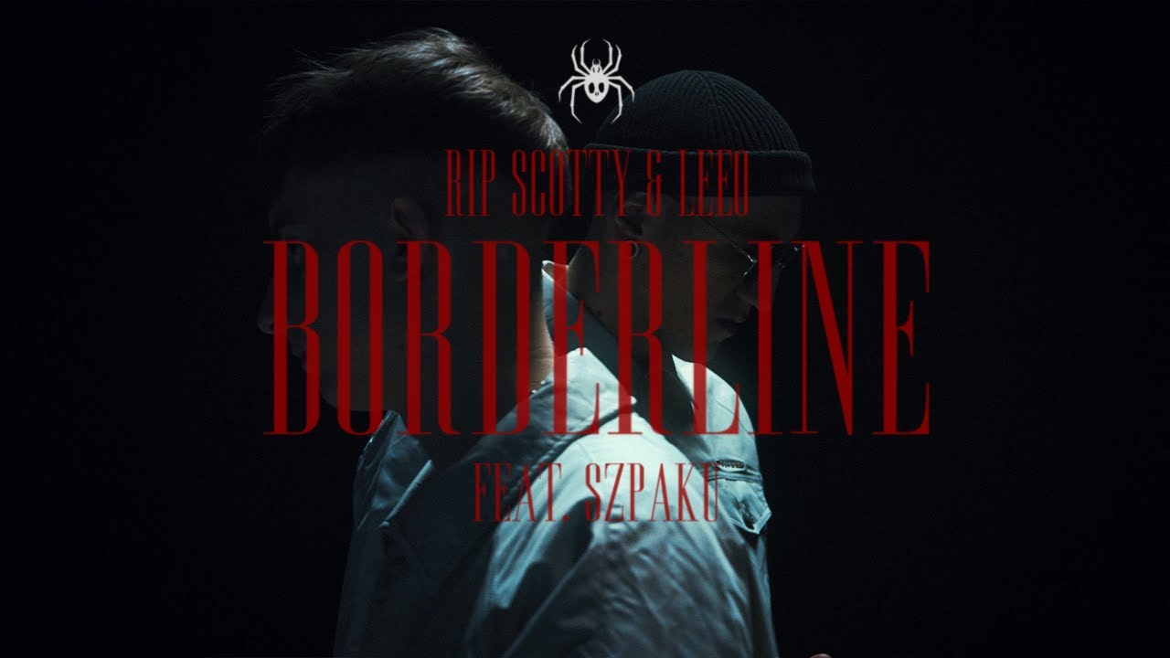 RIP SCOTTY & LEEO ft. Szpaku - BORDERLINE
