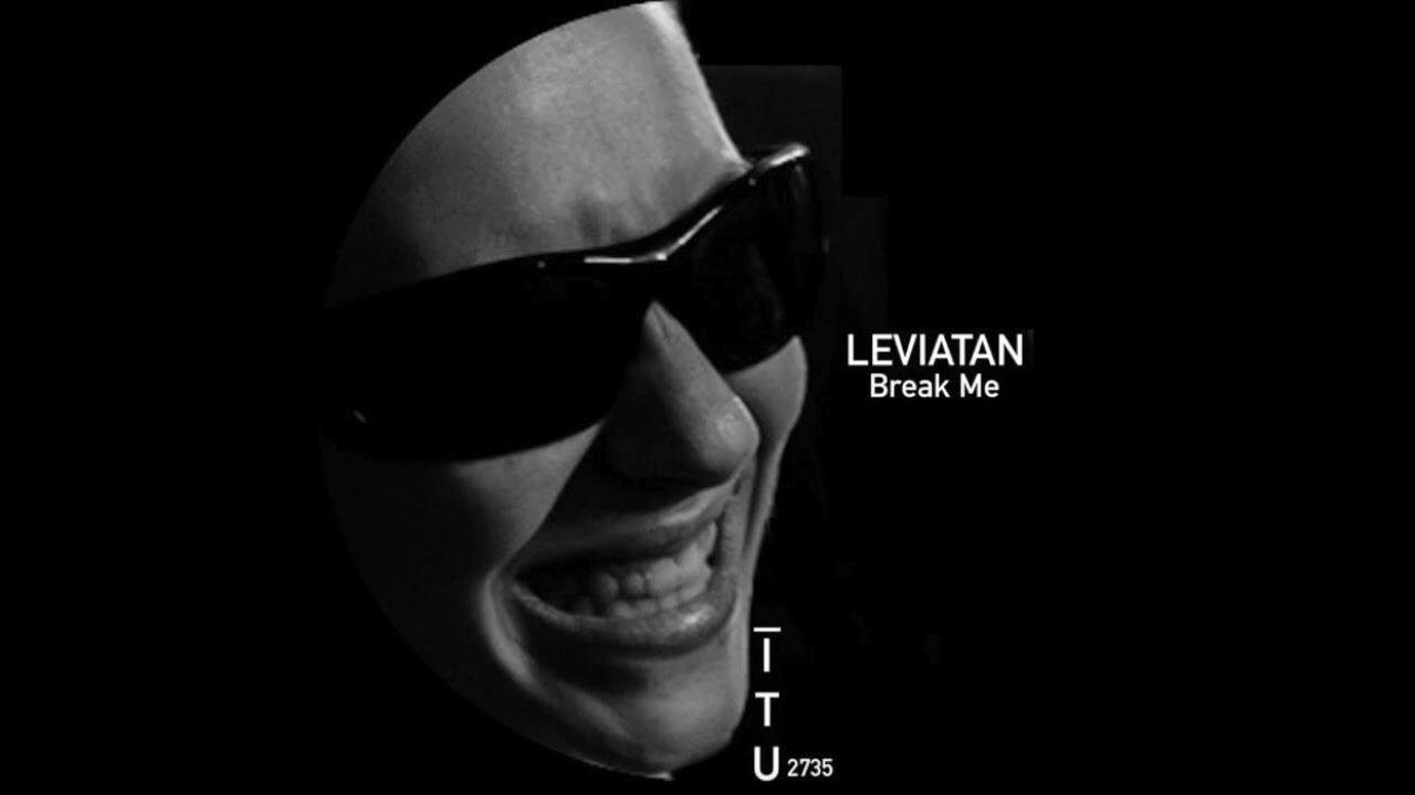 Leviatan - Break Me [ITU2735]
