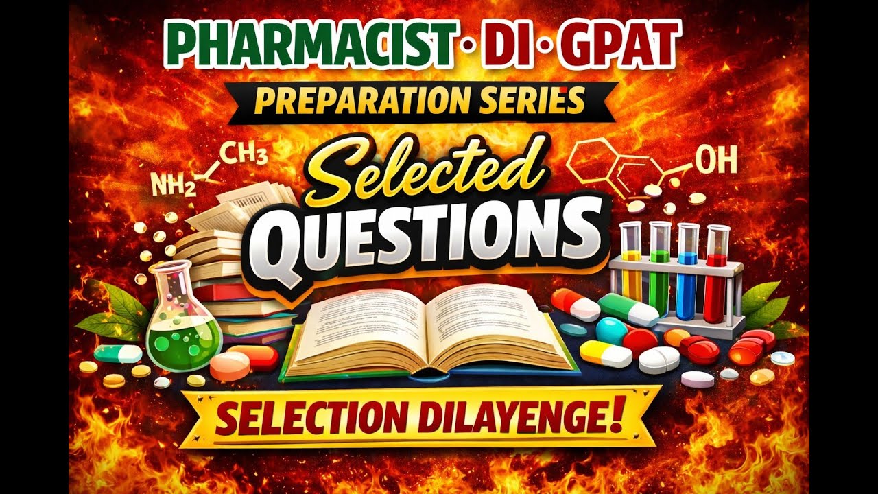 Class-11 Pharmacist , Drug Inspector (DI) & GPAT Preparation Series -Selected Questions