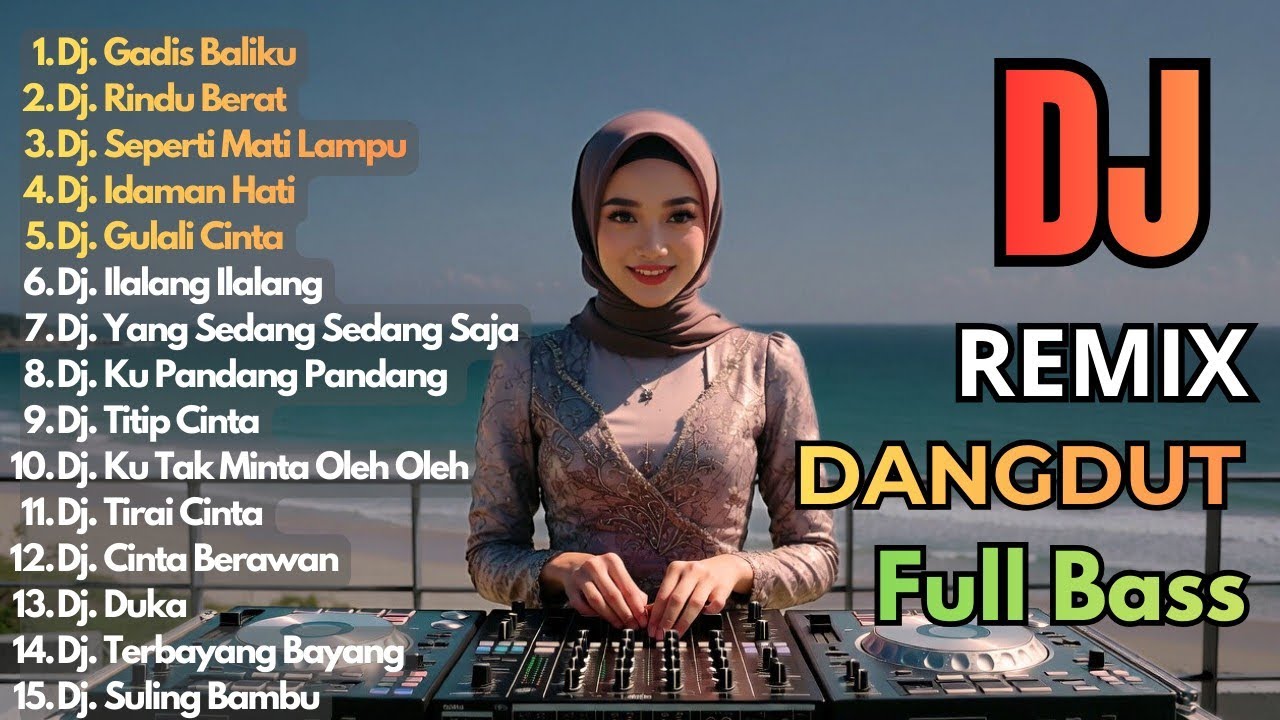 Dj Remix Dangdut Paling Di Cari 2026 || Dj Gadis Baliku - Dj Rindu Berat
