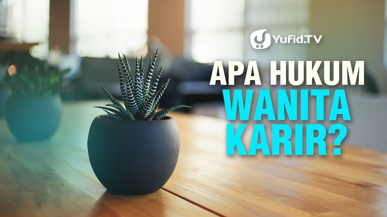 Apa Hukum Wanita Karir? - Ustadz Abdullah Taslim