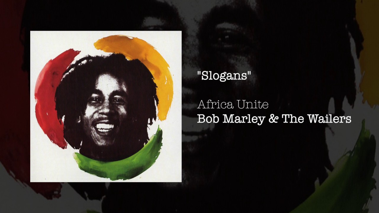 Slogans (Africa Unite, 2005) - Bob Marley & The Wailers