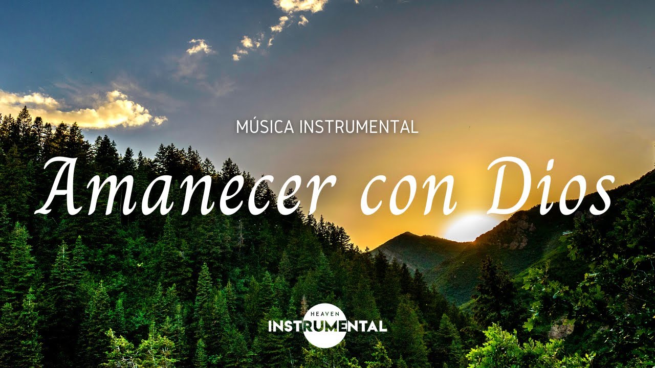 🌅🙇🏻&zwj;♂️Amanecer Con Dios / M&uacute;sica Instrumental / Descansa En &Eacute;l🙇🏻&zwj;♂️🌅