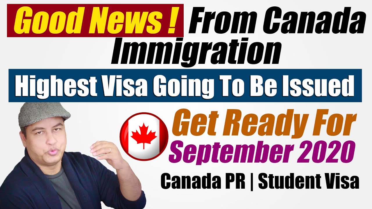 Good News From Canada Immigration April 2020 Highest Visa To Be Issued, Get Ready