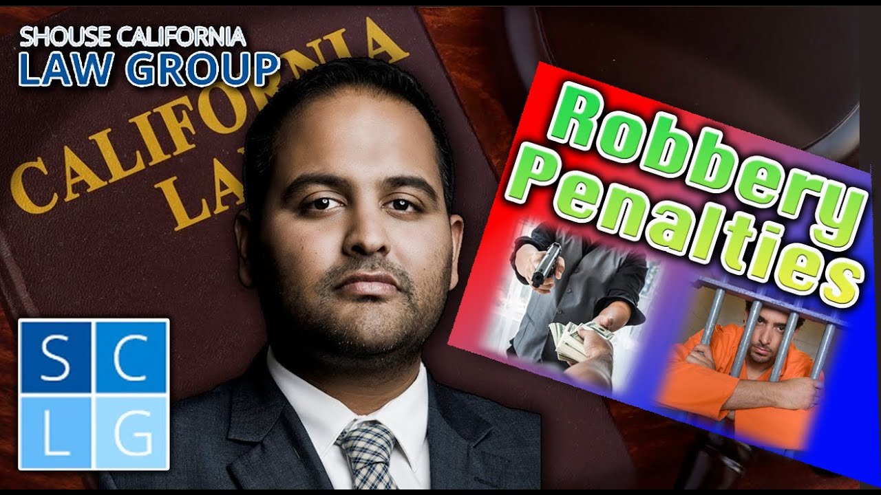 Penalties if Convicted of Robbery, California Penal Code 211