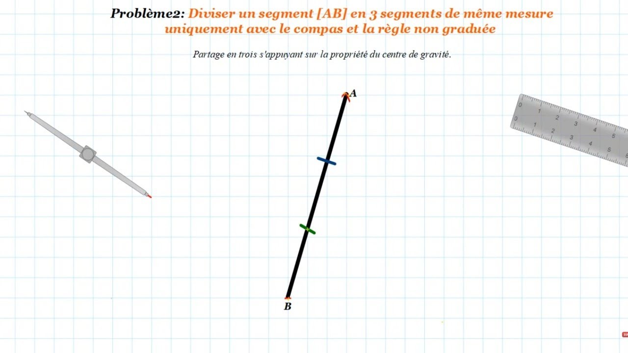Diviser un segment en 3 segments de même mesure uniquement avec le compas et la règle non graduée