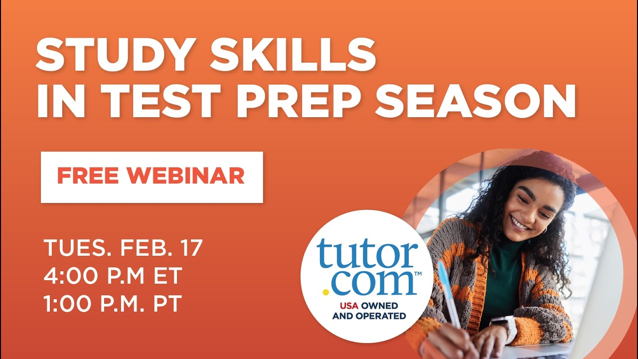 Study Skills in Test Prep Season | Student Success Webinar Series | Spring 2026 | Tutor.com