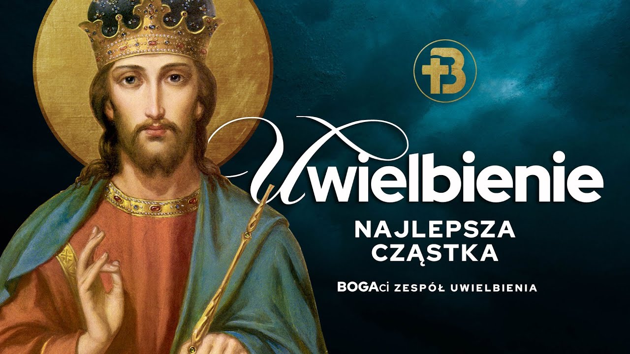 Uwielbienie | Najlepsza cząstka ❤️✝️❤️