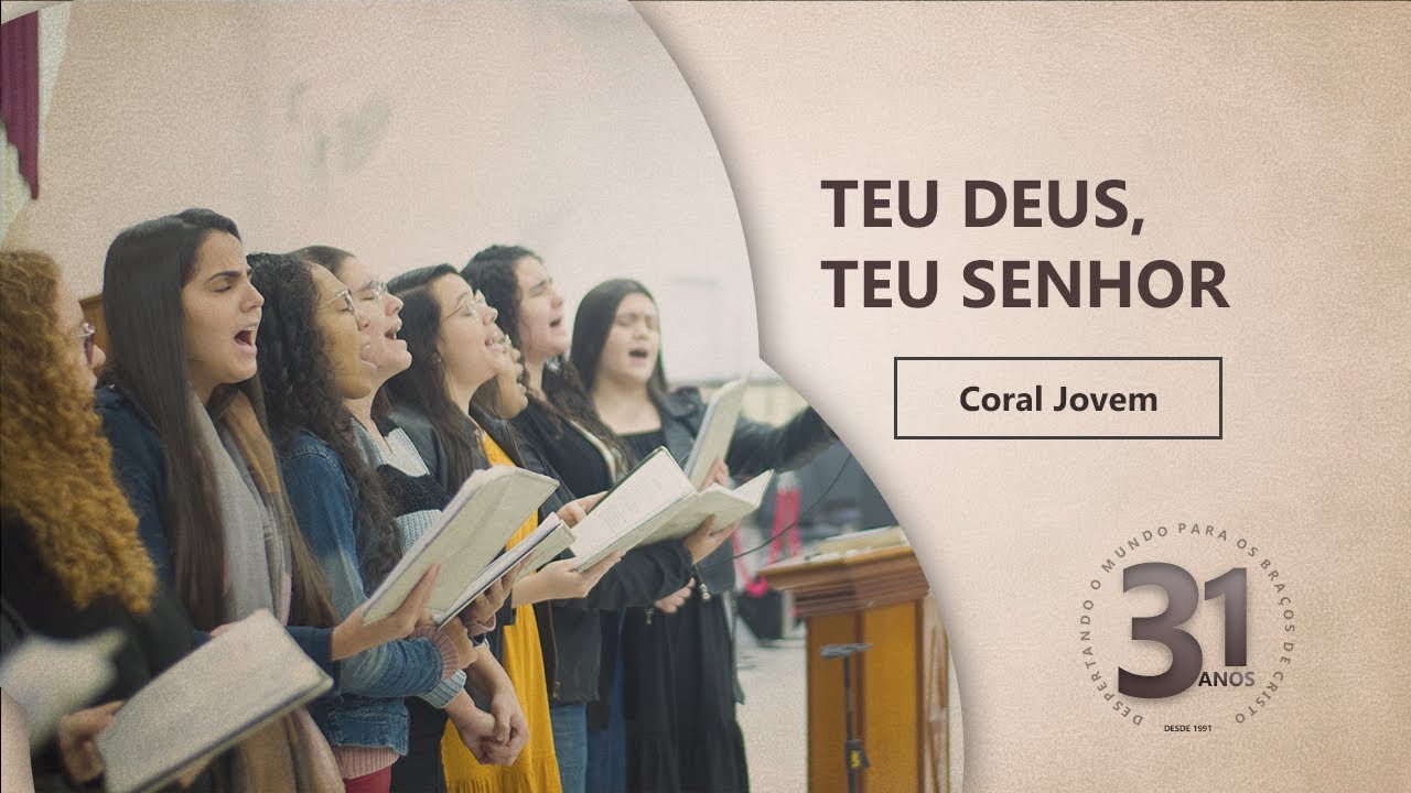 Teu Deus, Teu Senhor | Coral Jovem