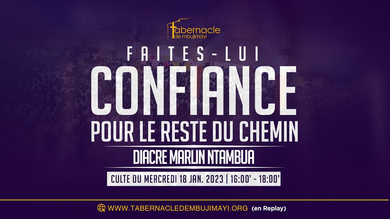 Faites-lui confiance pour le reste du chemin/Diacre Marlin NTAMBWE/Mercredi 17.01.2023
