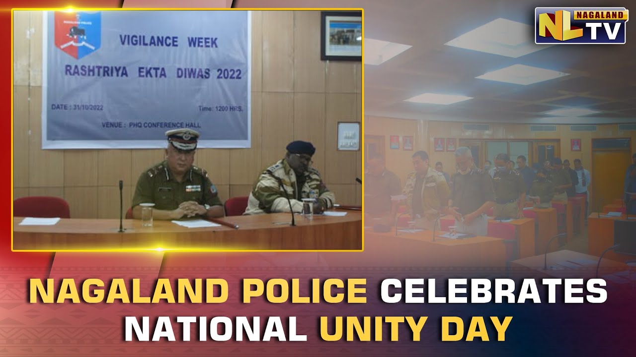 NAGALAND POLICE CELEBRATES NATIONAL UNITY DAY IN KOHIMA