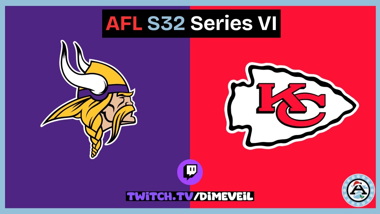 Minnesota Vikings Vs. Kansas City Chiefs  |  AFL S32  | Series VI
