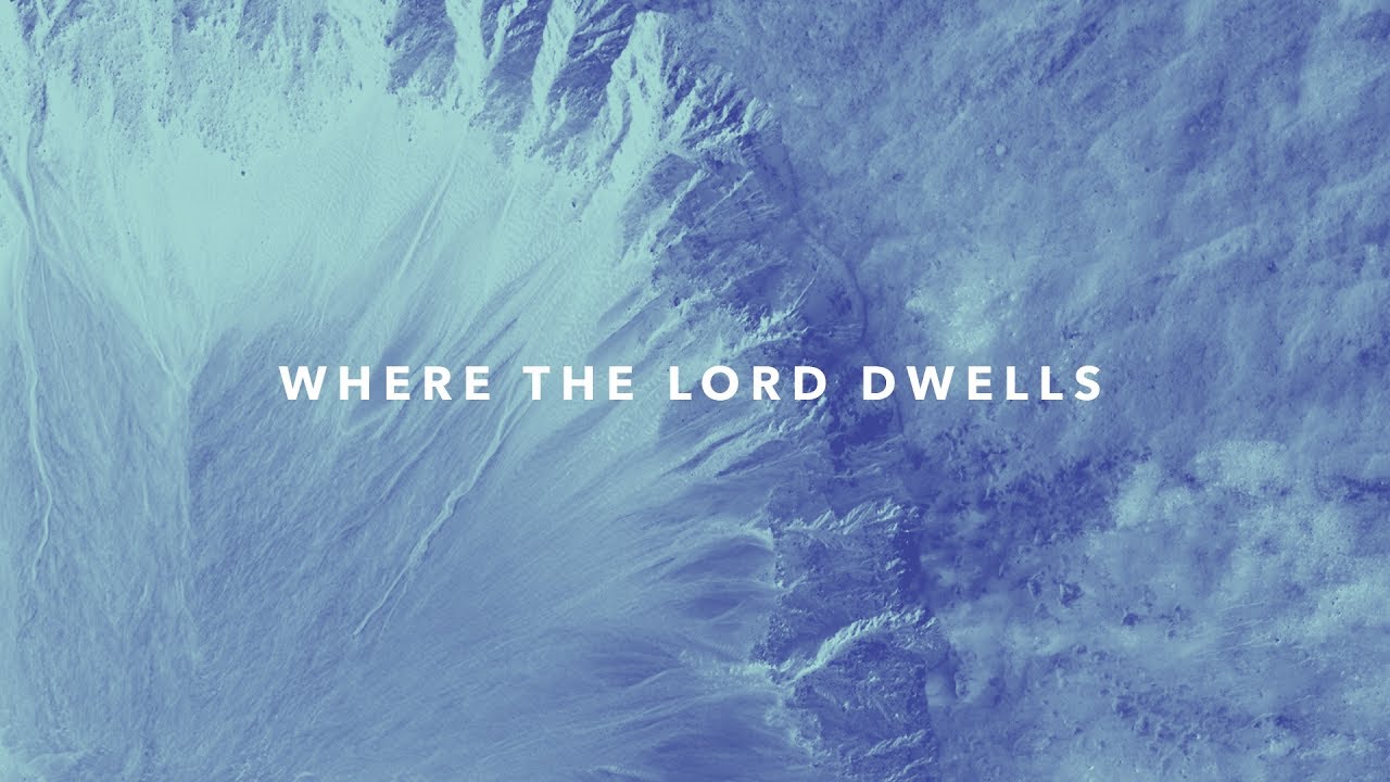 One Hope Project - Where The Lord Dwells (Official Lyric Video)