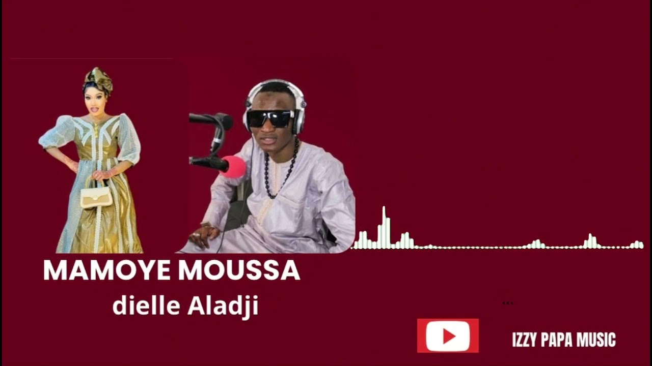 MAMOYE MOUSSA FR DIELLE ALADJI