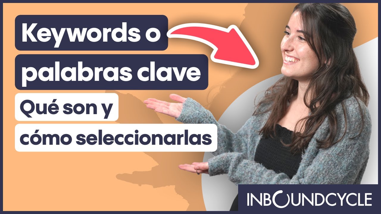 Keywords o palabras clave: qué son y cómo seleccionarlas