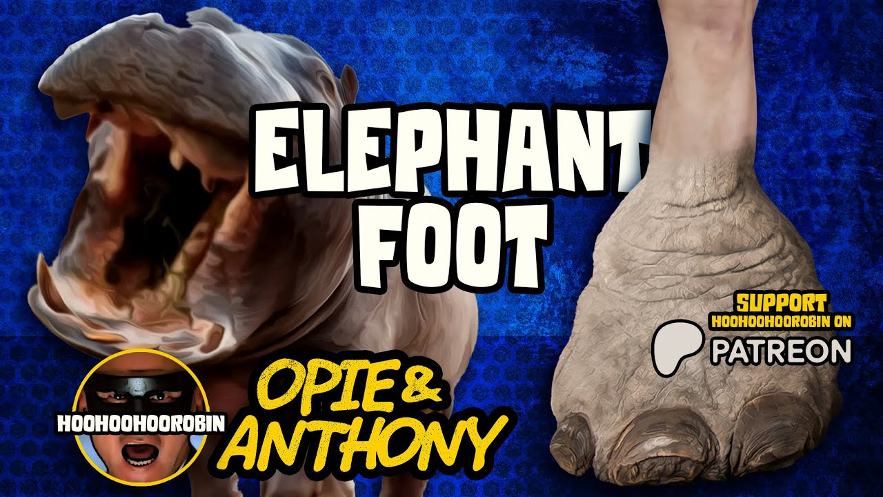 Opie & Anthony - Elephant Foot - July 2011