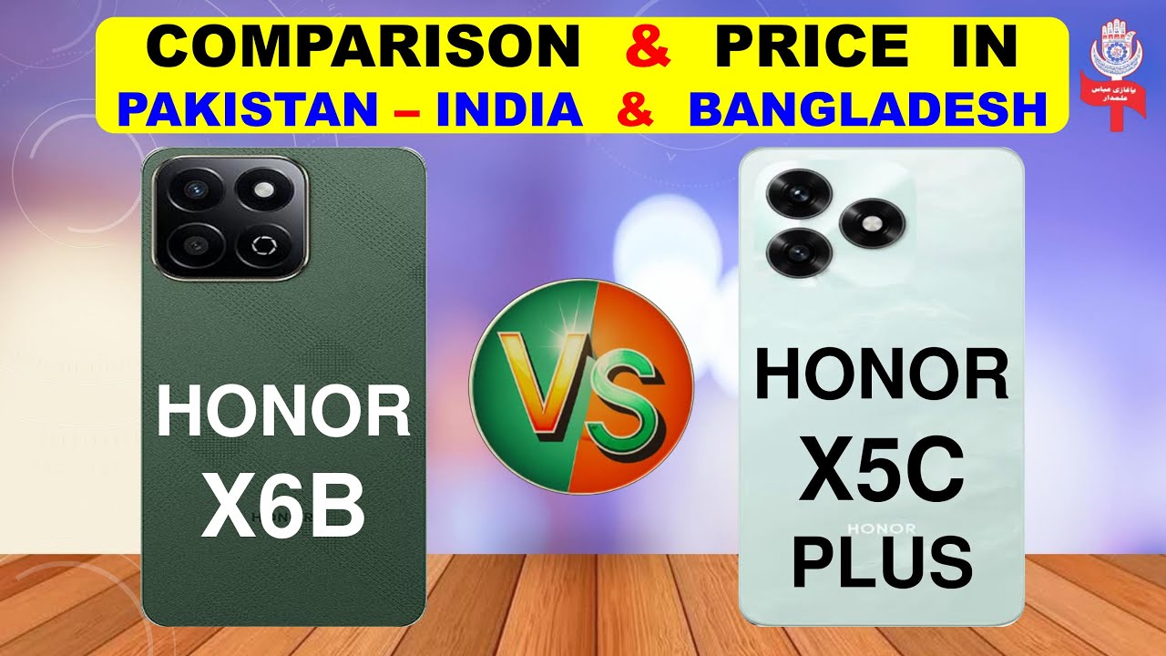 Honor X6B Vs Honor X5C Plus Comparison & Price in Pakistan India & Bangladesh