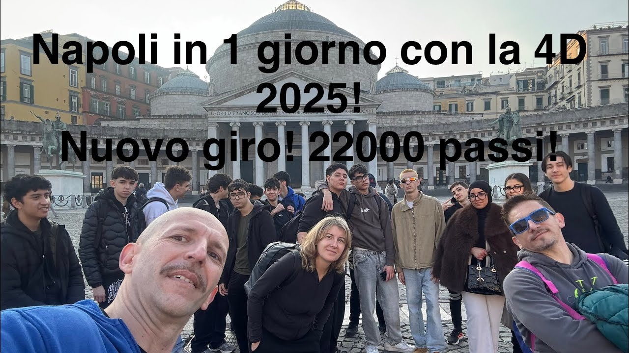 Napoli in 1 giorno con la 4D, nuovo giro! 22000 passi!