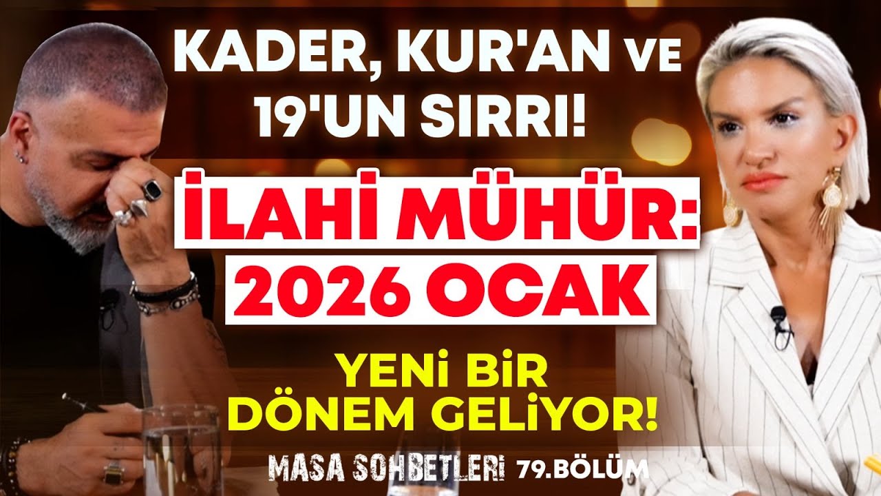 KADER, KUR'AN ve 19'UN SIRRI! İlahi Mühür: 2026 OCAK YENİ BİR DÖNEM GELİYOR! Masa Sohbetleri