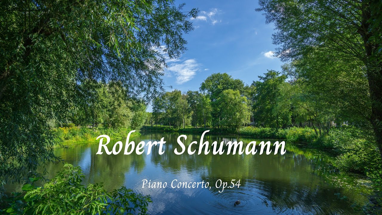 Piano Concerto, Op.54 - Robert Schumann 🎵