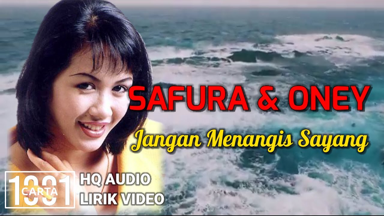 SAFURA & ONEY - Jangan Menangis Sayang (HQ AUDIO) LIRIK