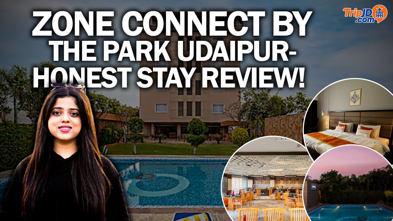 Zone Connect by The Park Udaipur – A Smart Stay Experience #UdaipurHotels #HotelReview