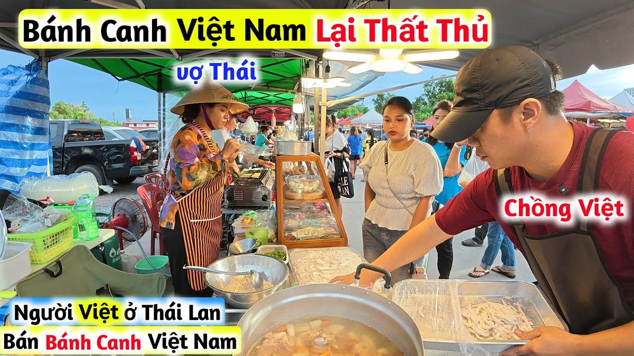#72 Người Thái Kéo Tới - Bánh Canh Việt Không Đủ Bán - DuyNisa