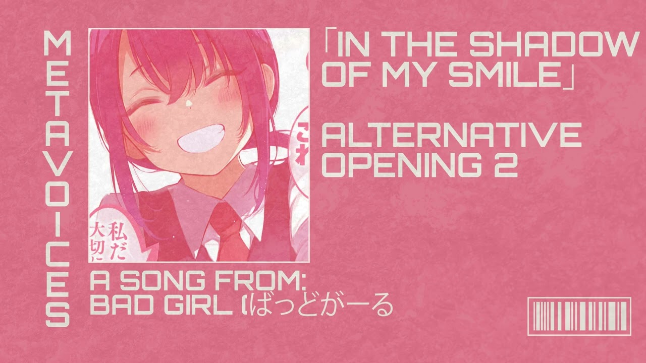 Bad Girl (ばっどがーる, Baddo Gāru OST OPENING 1 ALTERNATIVE VERSION - In the shadow of my Smile