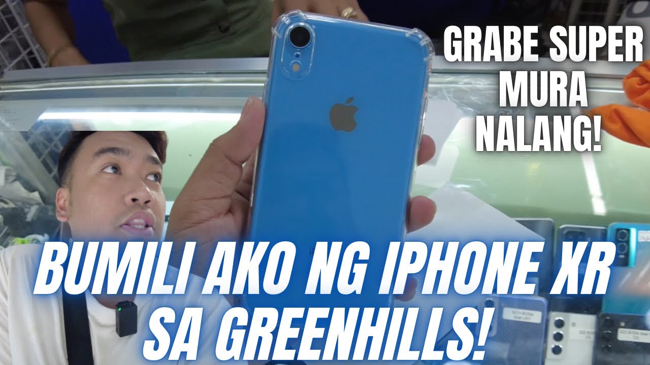 BUMILI AKO SA GREENHILLS NG IPHONE XR NGAYONG 2023! - GRABE NAPAKA MURA NALANG PALA NITO NGAYON!