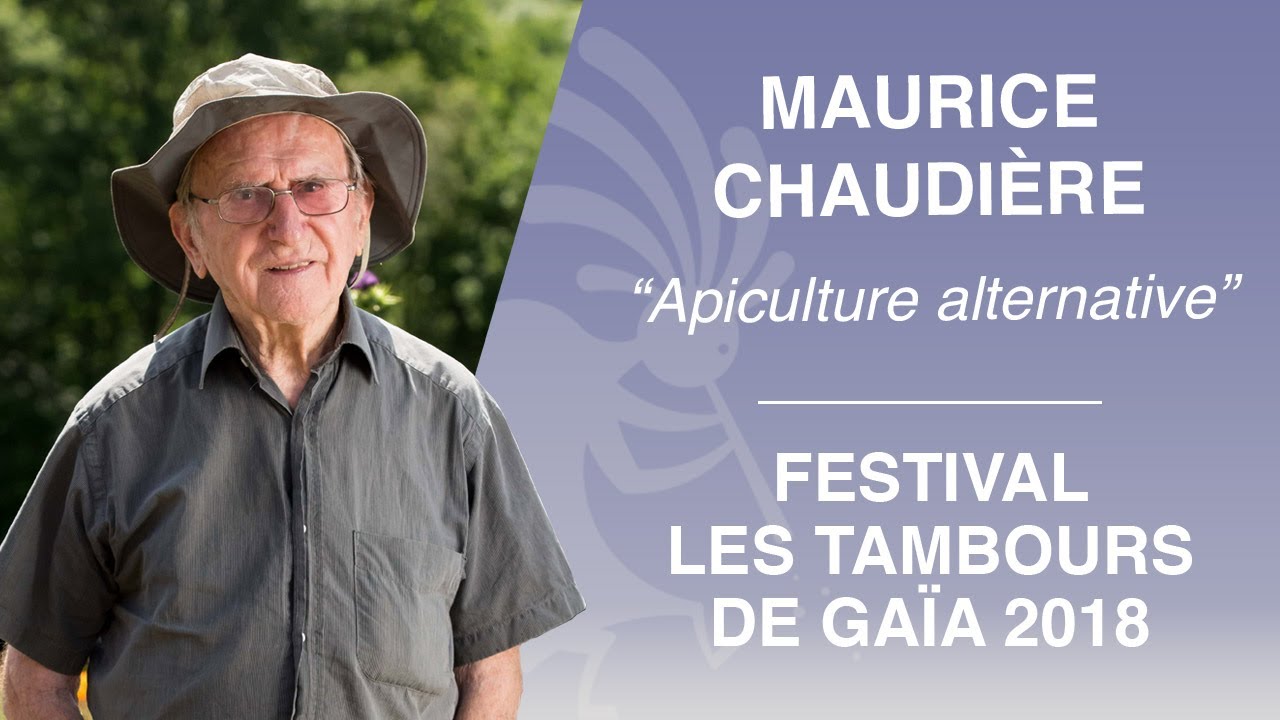 Maurice Chaudière - Apiculture alternative, conférence au festival Les Tambours de Gaïa 2018
