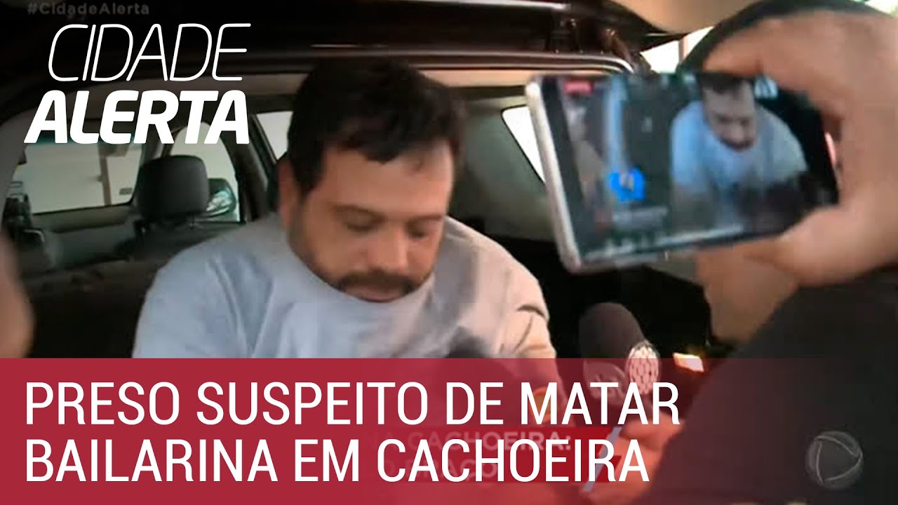 Suspeito de matar bailarina em cachoeira é preso no Paraná