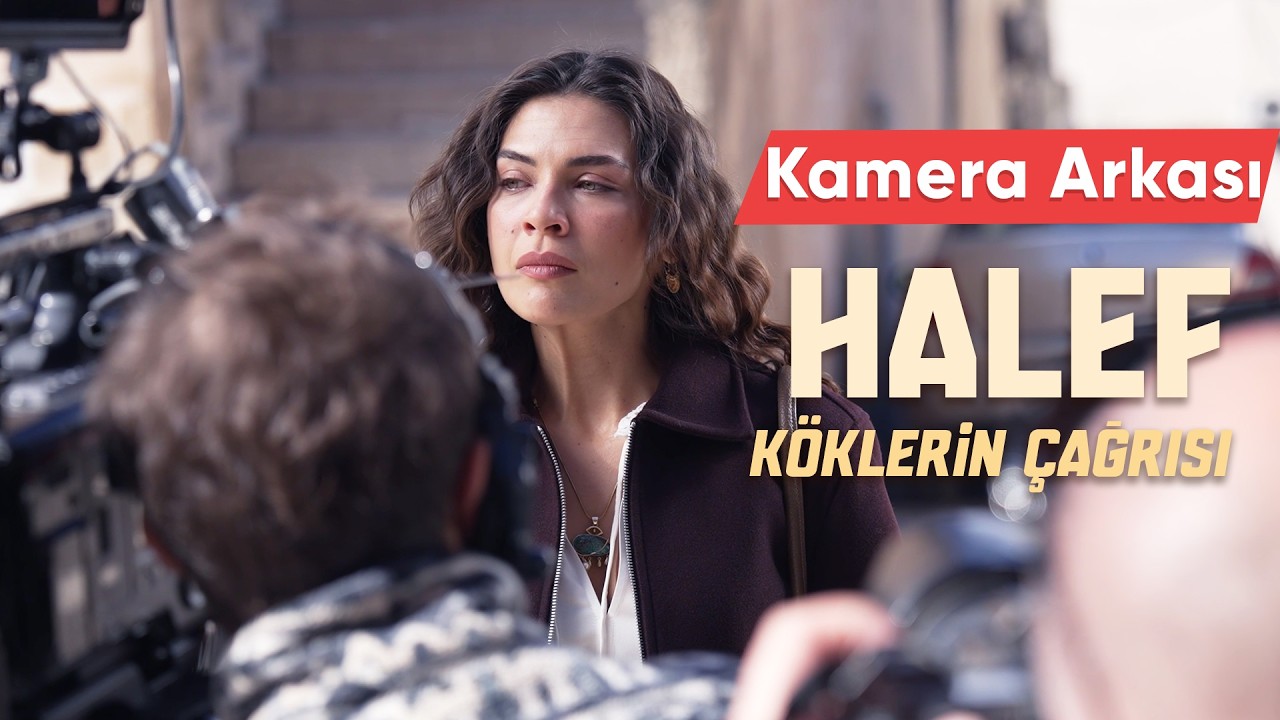 Kamera Arkası | Halef: Köklerin Çağrısı