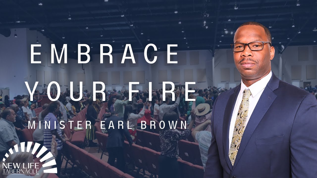 Minister Earl Brown “Embrace Your Fire” | 08/18/24 Sunday Night Service