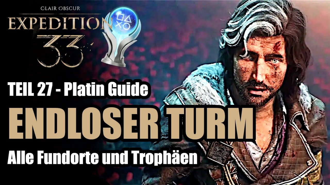 Clair Obscur Expedition 33 ENDLOSER TURM 100% Platin Lösung Fußsammler Trophäe