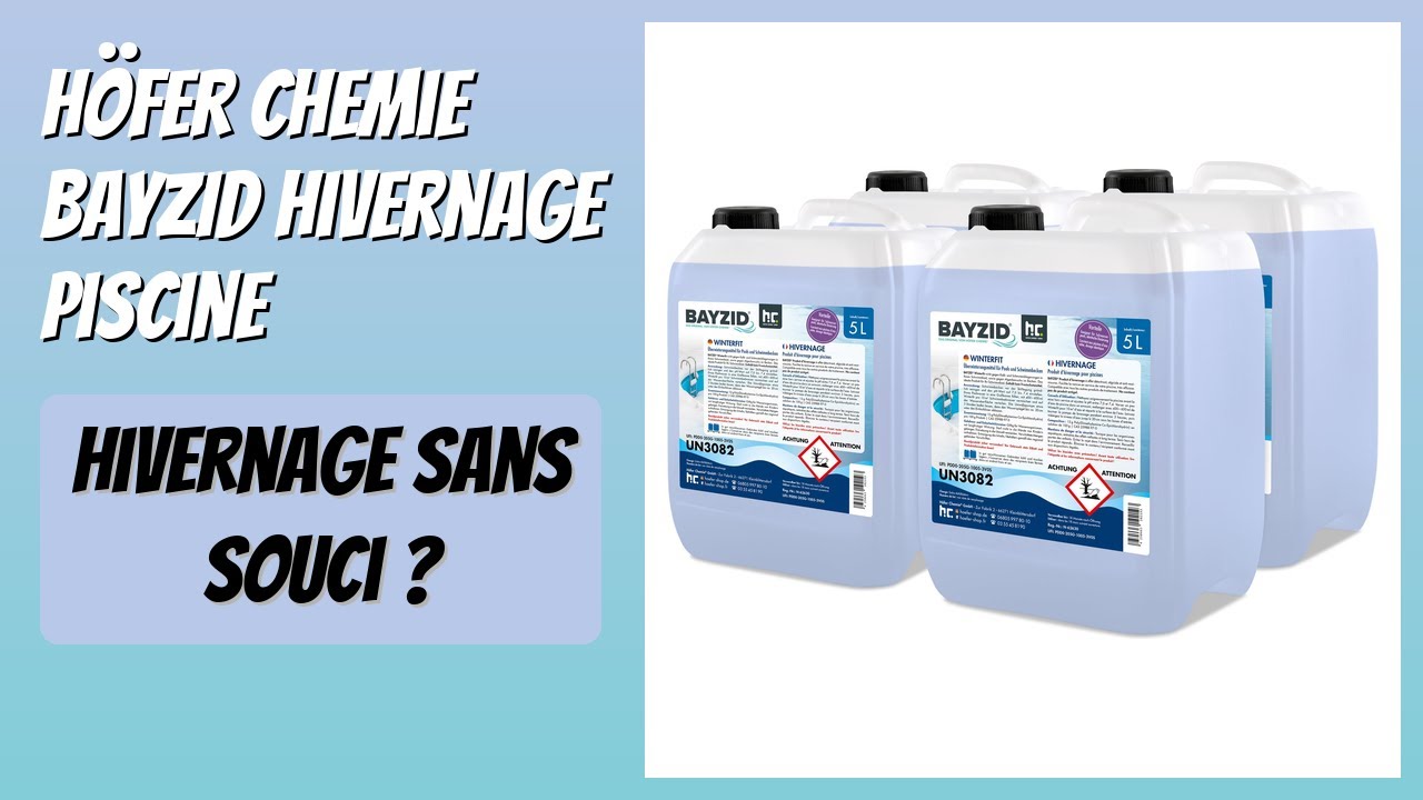AVIS (2026) : Höfer Chemie BAYZID Hivernage Piscine. DÉTAILS