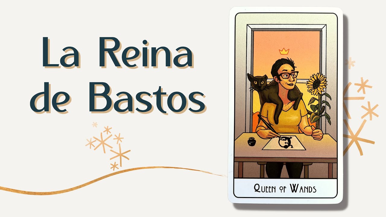 La Reina de Bastos 🌻👩🏼 | Tarot