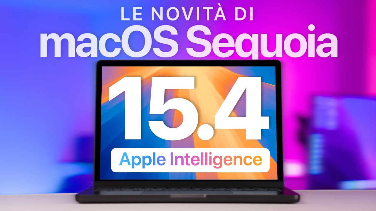 macOS Sequoia 15.4 ORA DISPONIBILE | Tutte le Novità